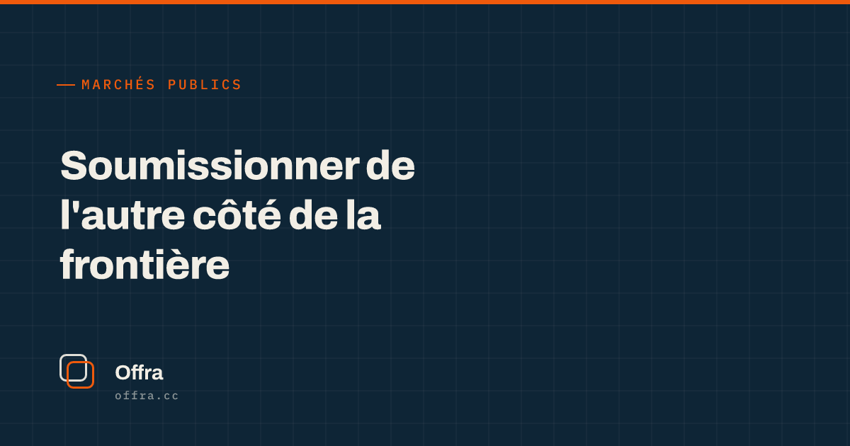Une carte Offra affichant « Soumissionner de l'autre côté de la frontière »